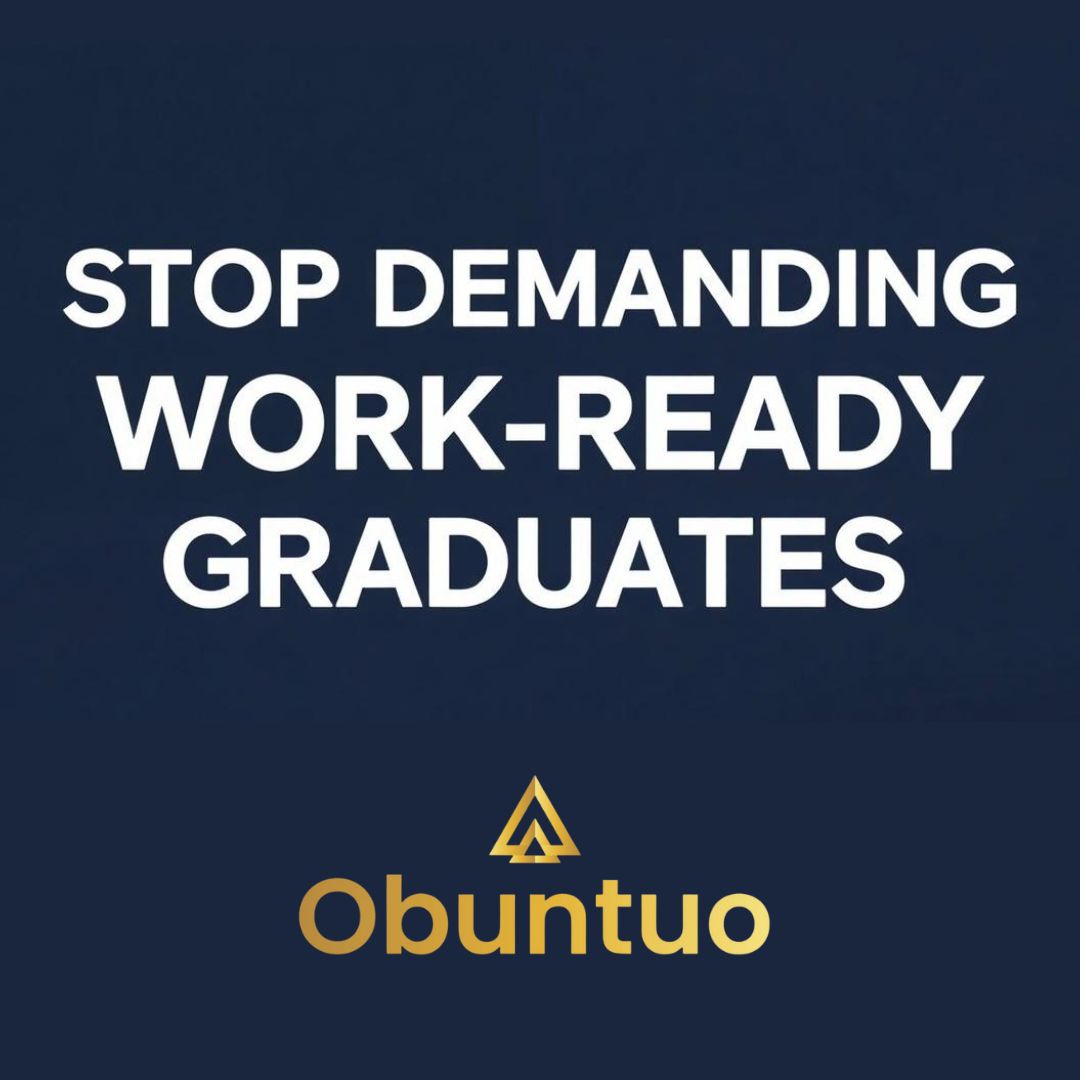 You are currently viewing Stop Demanding Work-Ready Graduates and Start Building Employable Contributors